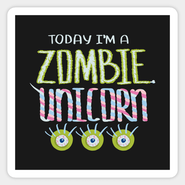 Today I Am Zombie Unicorn Sticker by Boriana Giormova